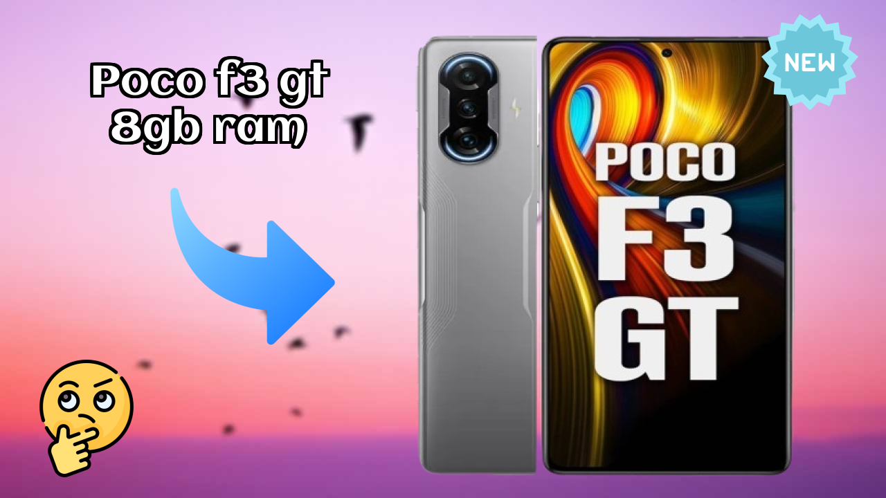 POCO F3 GT 8GB RAM vs Samsung: Which Offers More Value?